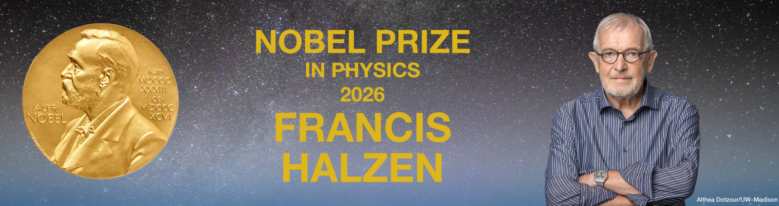 Nobel Prize in Physics 2026 Francis Halzen Banner. Nobel Prize coin on left and Francis Halzen on right